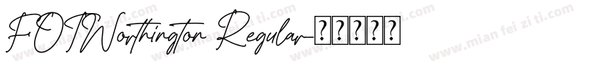 FOTWorthington Regular字体转换